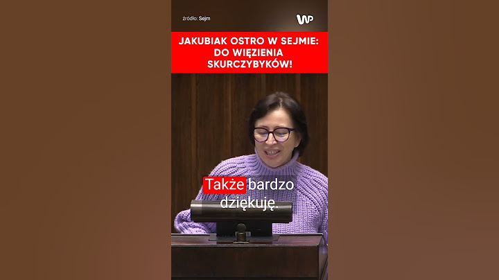 Jakubiak ostro w sejmie: Do więzienia skurczybyków!