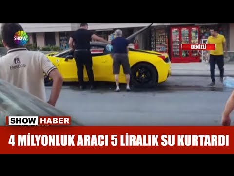 4 milyonluk aracı 5 liralık su kurtardı