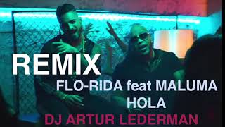 Flo-Rida Feat Maluma - Hola Remix