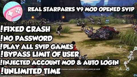 STARPARKS V9 CLOUD GAMING MOD SVIP OPENED UNLIMITED TIME NO QUEUE AUTO LOGIN NO PASSWORD FIXED CRASH