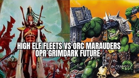 One Page Rules Grimdark future battle report. High Elf Fleets vs Orc Marauders.