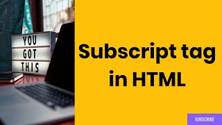 how to use subscript tags in html
