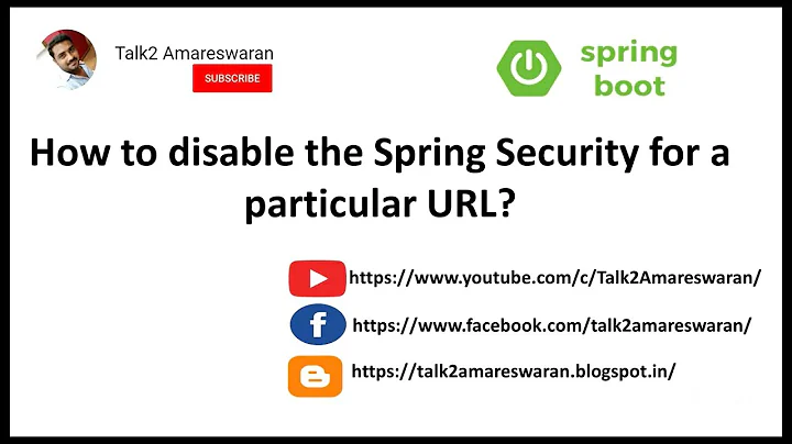 How to disable the Spring Security for a particular URL?