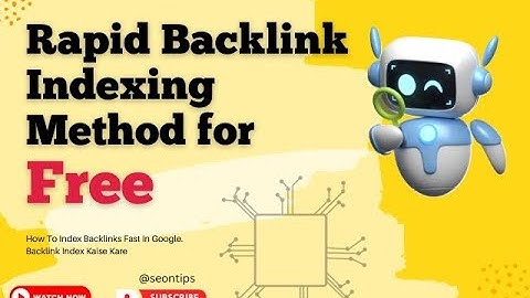 How To Index Backlinks Fast In Google | Rapid Indexing Method | Backlink Index Kaise Kare