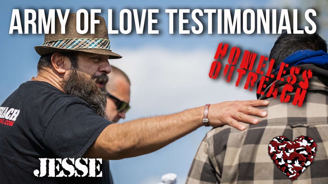 Jesse's Homeless Outreach Testimonial -Army of Love-