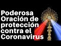 Poderosa Oración de protección contra el Coronavirus