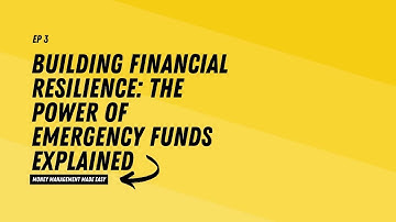 Building Financial Resilience: The Power of Emergency Funds Explained