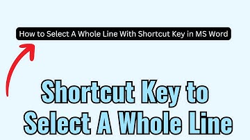 How to Select A Whole Line With Shortcut Key in MS Word