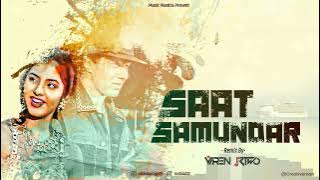 Saat Samundar Paar | Viren R Two Remix | Retro Edition 2023