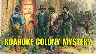 The Mysterious Disappearance of England's First Settlement in America