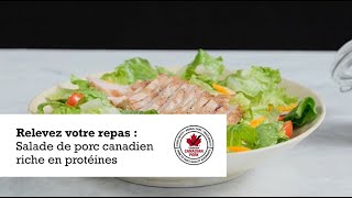 Relevez votre repas : Salade de porc canadien riche en protéines