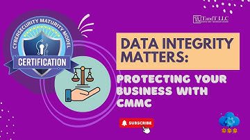 Data Integrity Matters: Protecting Your Business with CMMC