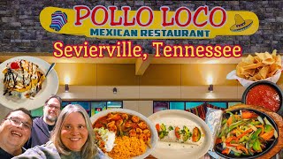 POLLO LOCO Our Favorite Mexican in Sevierville Tennessee | WHERE TO EAT LOCAL IN THE SMOKIES