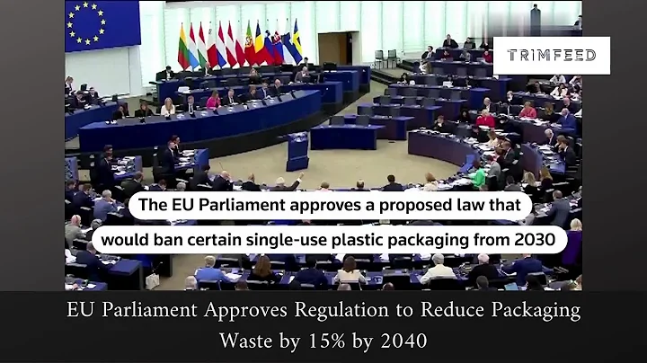 EU Parliament Approves Regulation to Reduce Packaging Waste by 15% by 2040 - DayDayNews