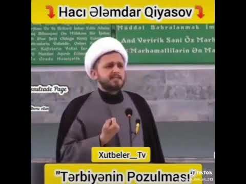 Haci Ələmdar Qiyasov Terbiyenin pozulmasi Halaldi duz deyir