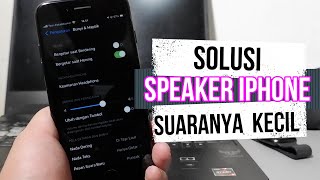 2 solusi jika speaker iphone kecil suaranya