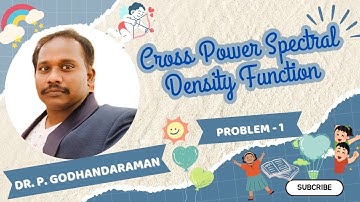 5. Problem 1 - Cross Power Spectral Density Function - 21MAB203T -Probability & Stochastic Processes