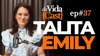 Ep#37 Talita Emily | daVidaCast