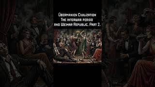 Übermanien Civilazion The interwar period and Weimar Republic part 2 #history #ww2  #historical
