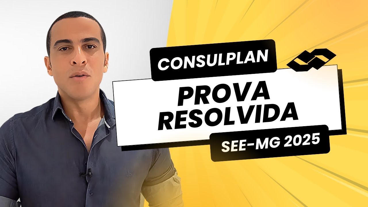 PORTUGUÊS SEE MG 2025 - PROVA RESOLVIDA - CONSULPLAN