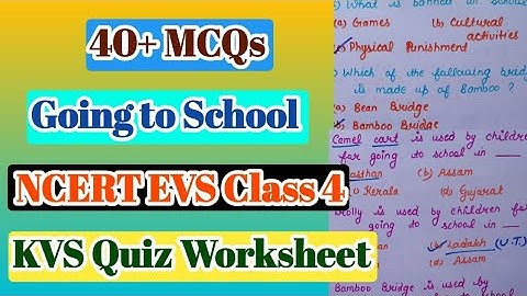 Going to School /Quiz Worksheet /40+MCQs /Chapter 1 / NCERT Class 4 EVS/ KVS ,CBSE Quiz Worksheet