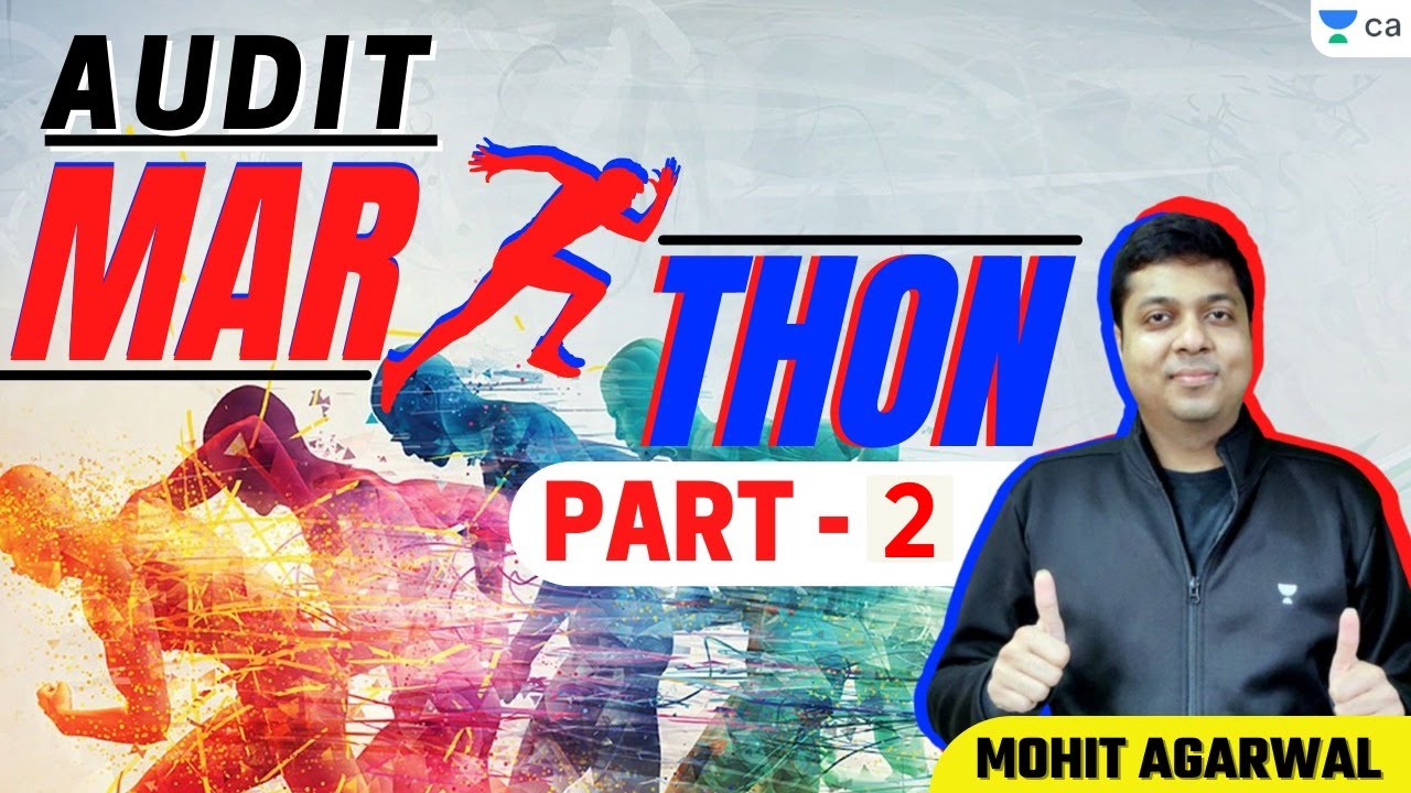 Audit Marathon - Part 2 | July 2021 Attempt | CA Inter Audit | Mohit ...