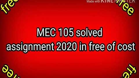MEC 105 solved assignment | mec 105 solved assignment 2019-2020