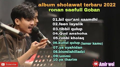 FULL ALBUM SHOLAWAT RONAN SAEFULL GOBAN TERBARU 2022