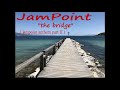 Jampoint  the brigde  jampoint anthem part ii 
