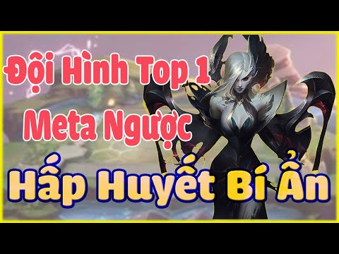 Top Đội Hình Mạnh Nhất ĐTCL 11.6. Hấp Huyết Bí Ẩn Leo Rank Phiên Bản Mới 11.6