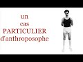 Un cas particulier danthroposophe