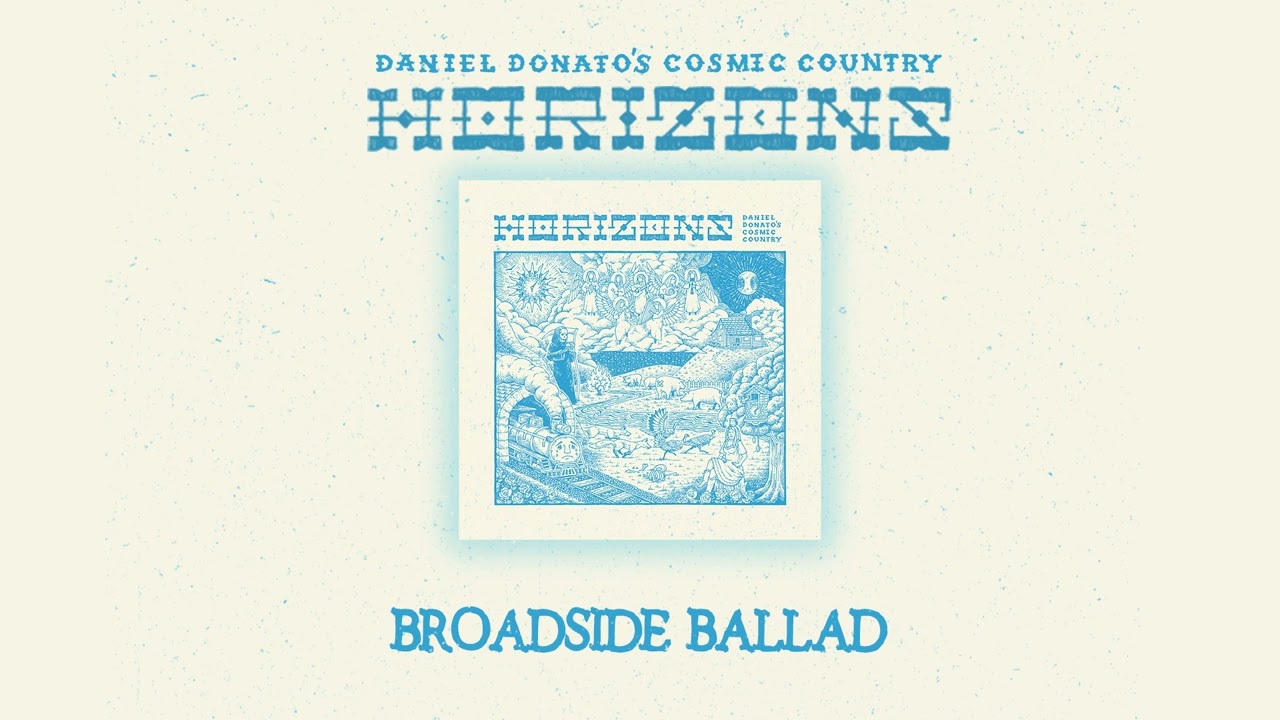 Daniel Donato's Cosmic Country - Broadside Ballad (Official Audio)