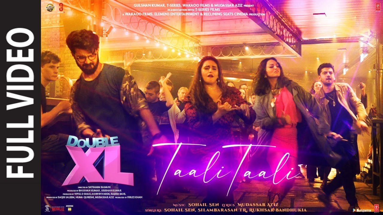 Taali Taali Full Video Double XL  Sonakshi S Huma Q  Sohail Silamabarasan TR MudassarRukhsar