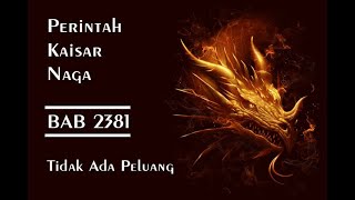 Perintah Kaisar Naga - BAB 2381