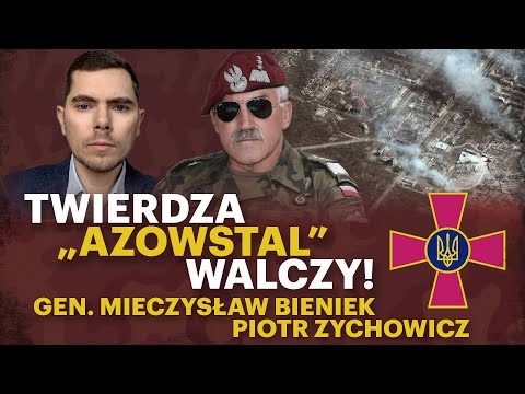 Stalingrad Putina. Czy Ukraińcy obronią „Azowstal” i Mariupol? - gen. M. Bieniek i P. Zychowicz