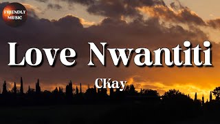 🎵 CKay - Love Nwantiti || GAYLE, Billie Eilish, Imagine Dragons (Lyrics)