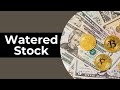 What is watered Stock | Water stock | Corporate Finance