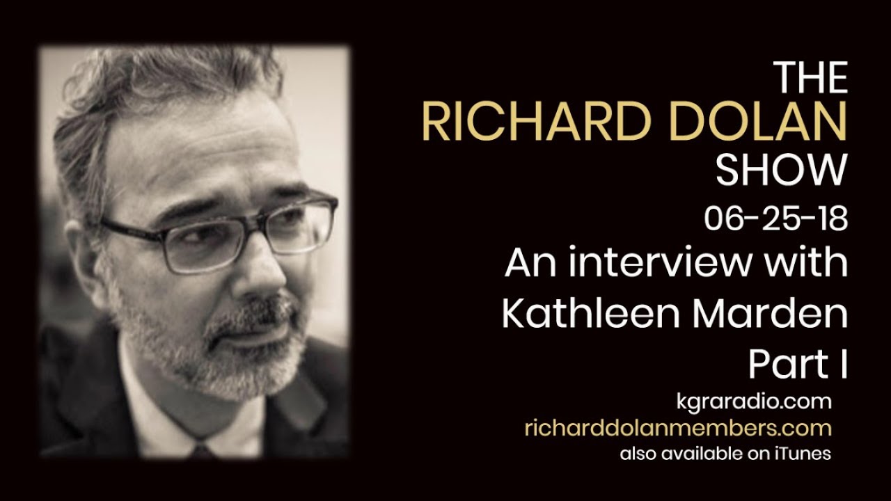 Richard Dolan interviews Kathleen Marden -Part One