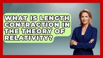 What Is Length Contraction In The Theory Of Relativity? - Firsts of the World