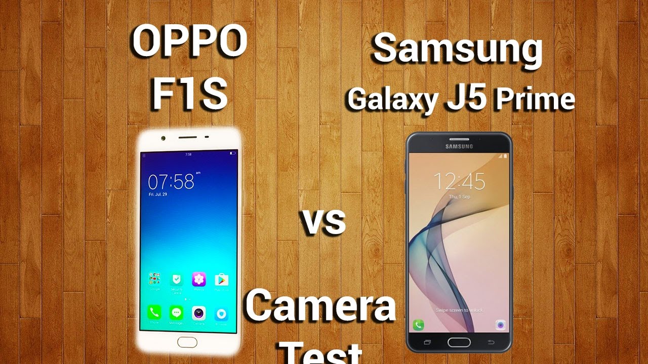 Oppo F1s Vs Samsung J5 Prime Camera Test Ns Review Thewikihow