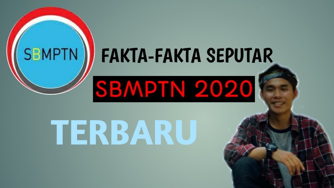 5 FAKTA TERBARU SEPUTAR UTBK DAN SBMPTN 2020 | PERBEDAAN
