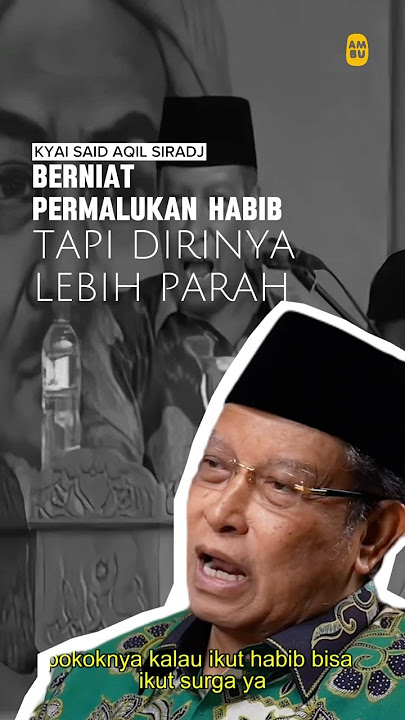 Kyai Said dipermalukan Ucapannya sendiri Saat Serang Habib