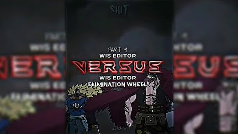 Wis Editors Elimination Wheel • Part 9 | @ZawEdits vs @HLREDITS / @YaXz_1 vs @LowzinEDITS77