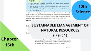 NCERT Class 10th Science chapter 16th: Sustainable Management Of Natural Resources (PART 1)