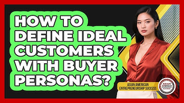 How to Define Ideal Customers With Buyer Personas?