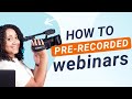How to Host Pre-recorded Webinars | WebinarGeek