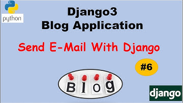 Django3 Blog Application - Send Email with Django #6