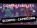 SCORPIO ♏ AND CAPRICORN ♑ : LOVE COMPATIBILITY ❤️🔥