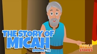 Bible Stories for Kids! The Story of Micah (Episode 22)