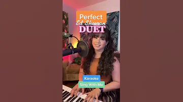 Perfect- Ed Sheeran- Duet (Sing With Me